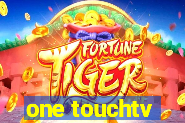 one touchtv